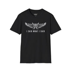 I Said What I Said | Statement Tee