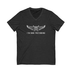 "I’m Done Pretending” | Statement V-Neck