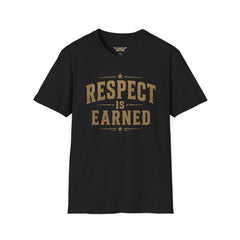 Respect Is Earned | Statement Tee