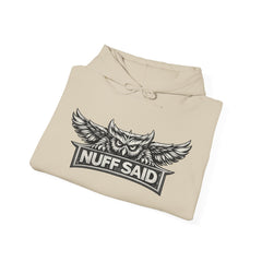 NUFF SAID Owl Hoodie | Earned, Not Given