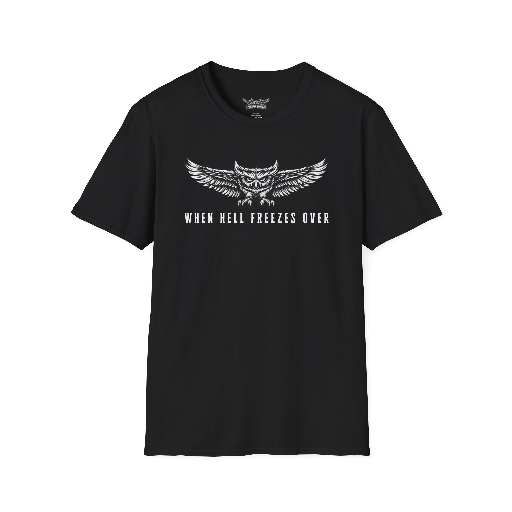 When Hell Freezes Over T Shirt, Owl Graphic Tee, Bold Attitude Apparel