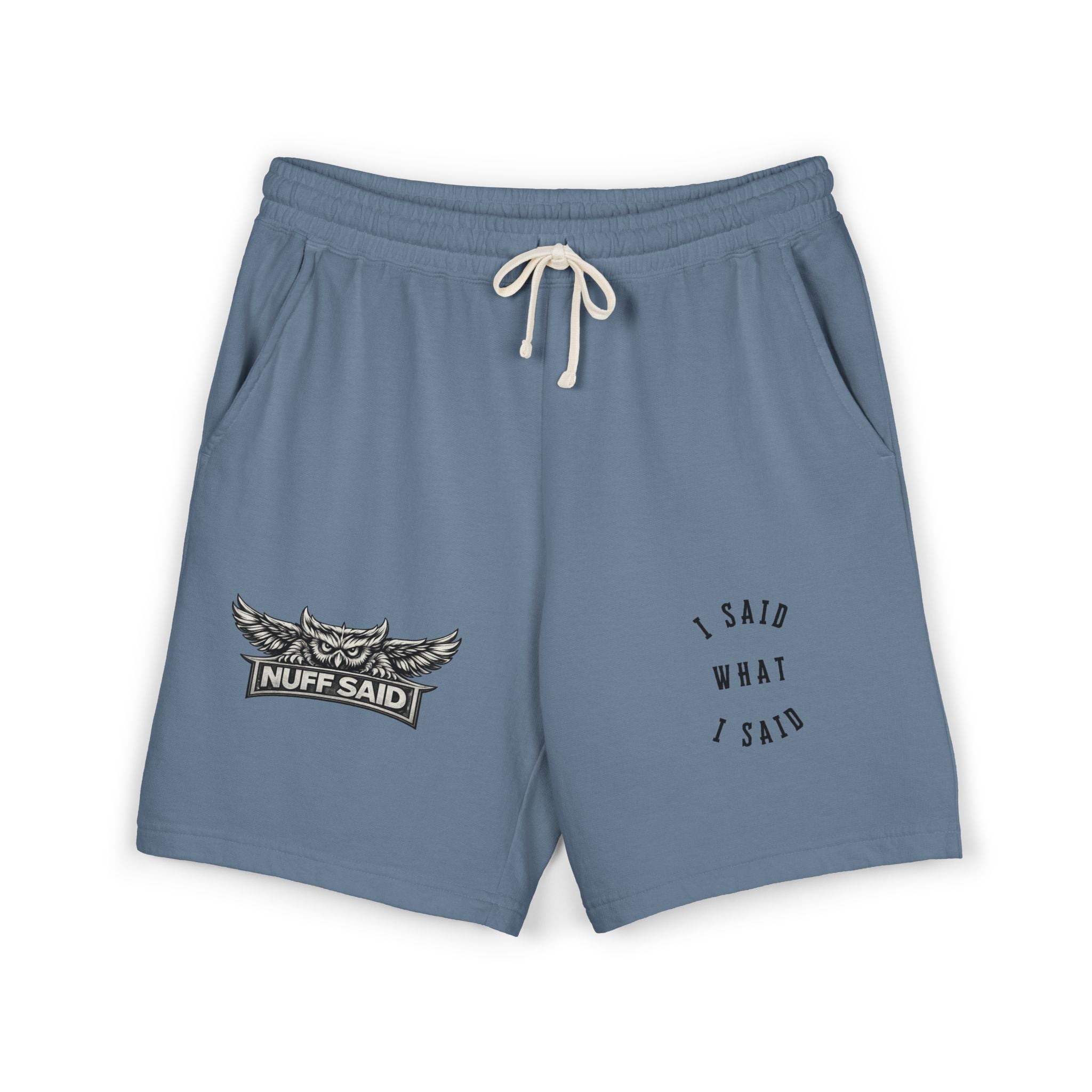 Sweat Shorts — 'NUFF SAID' Owl Graphic & "I Said What I Said" Lounge Shorts