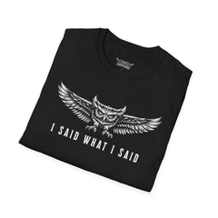 I Said What I Said | Statement Tee