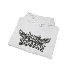 NUFF SAID Owl Hoodie | Earned, Not Given