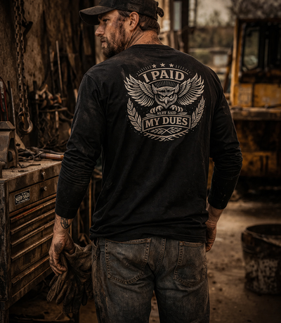 I Paid My Dues – Long Sleeve (Back Print Edition)